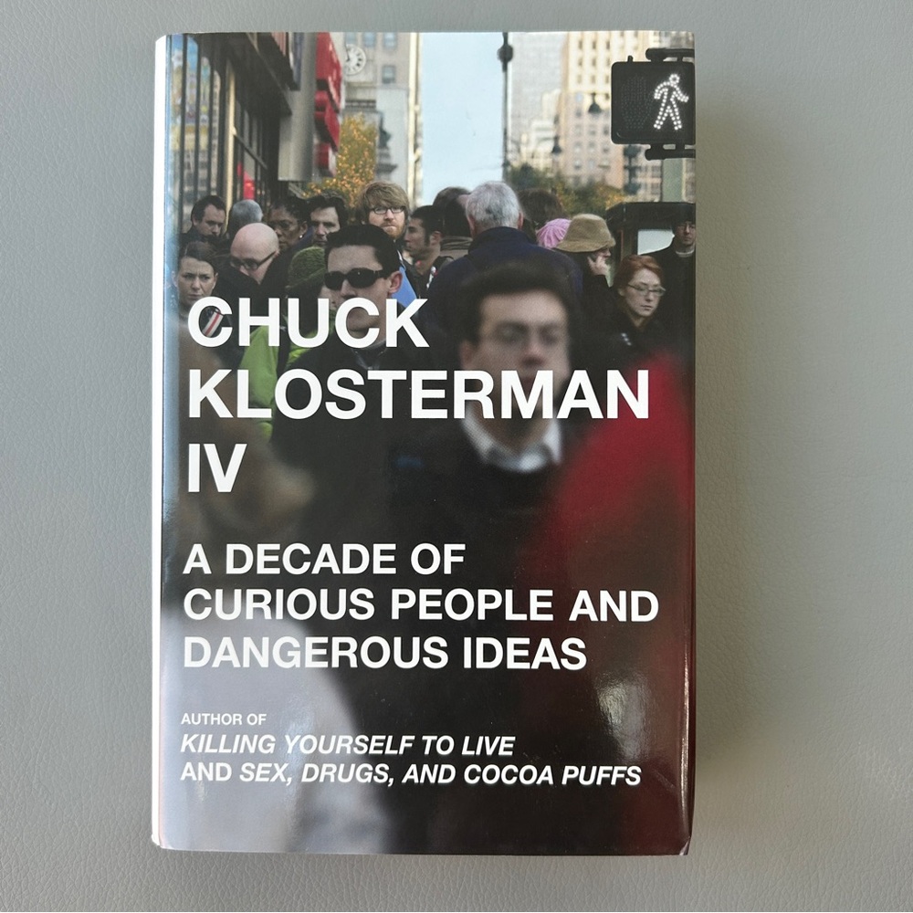 First Edition Hardcover Chuck Klosterman IV Book - Indie Sleaze Essayist